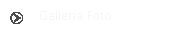 Galleria Foto